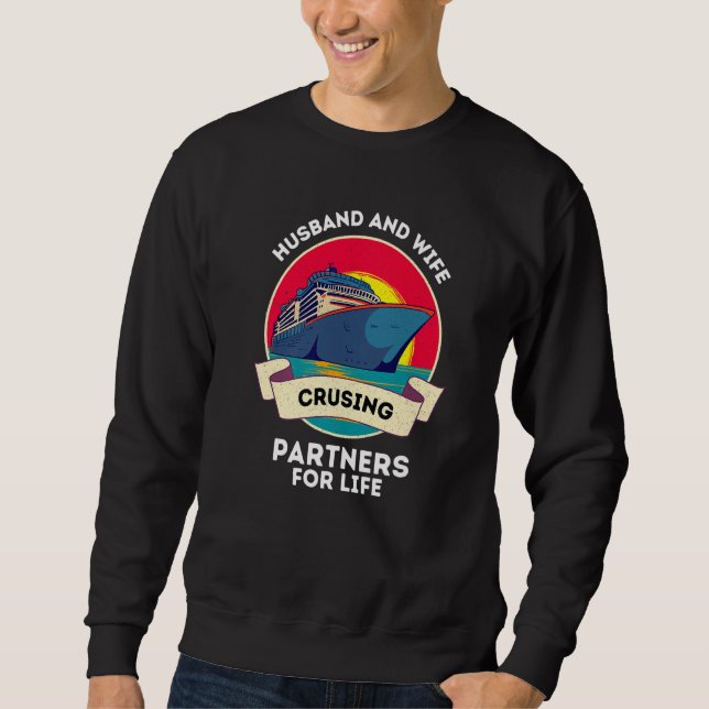 Sudadera Husband And Wife Cruising Partners For Life Cruise (Anverso)