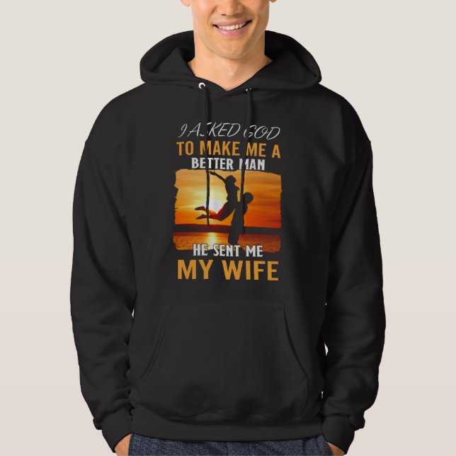 Sudadera Husband Better Man God Sent Wife Quote Apparel (Anverso)