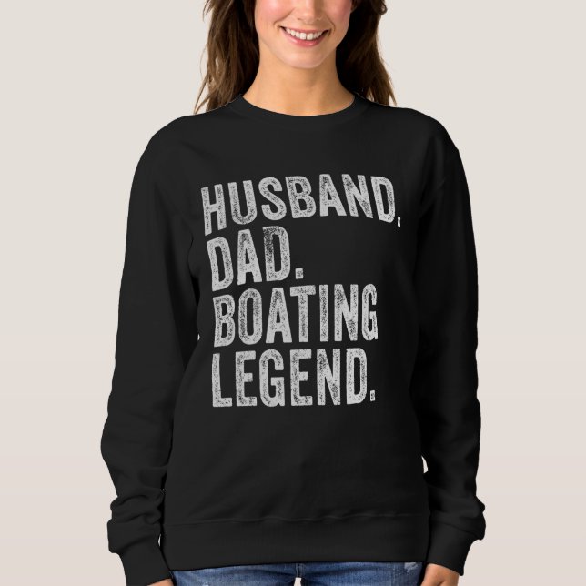 Sudadera Husband Dad Boating Legend Funny Sail Boat Captain (Anverso)
