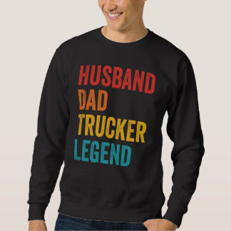 Sudadera Husband Dad Trucker Legend  Truck Driver Trucking 
