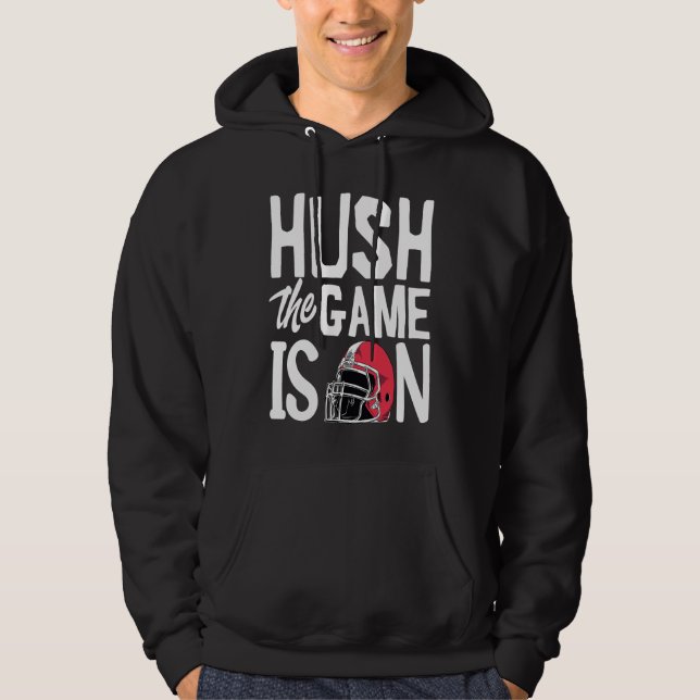 Sudadera Hush the Game is on season players (Anverso)