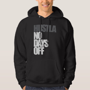 Sudadera Hustla ningunos días libres