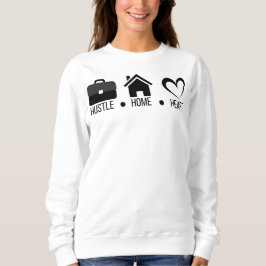 Sudadera Hustle, Home, Heart : Motivacional Diseño Moderno
