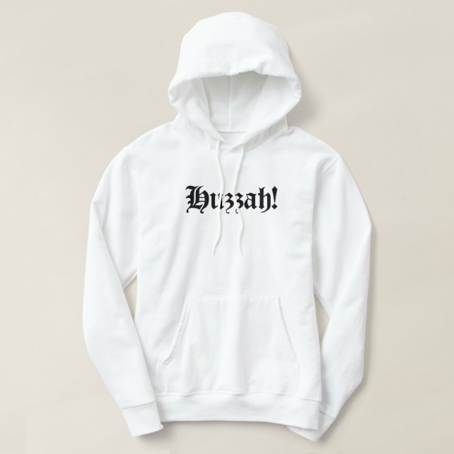 Sudadera ¡Huzzah! {Tipografía medieval} (Diseño del anverso)