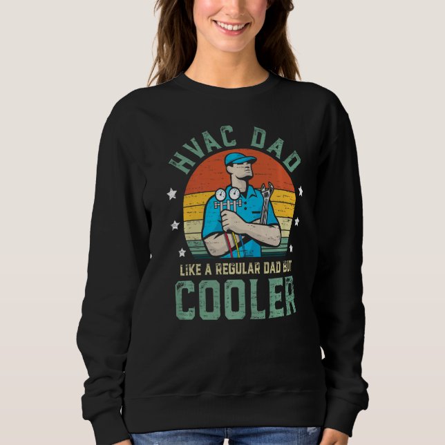Sudadera HVAC Dad Like A Regular Dad But Cooler Funny Fathe (Anverso)