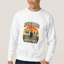 Sudadera HVAC Life Keeping America Comfortable