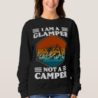Sudadera I Am A Glamper Not A Camper Glamping