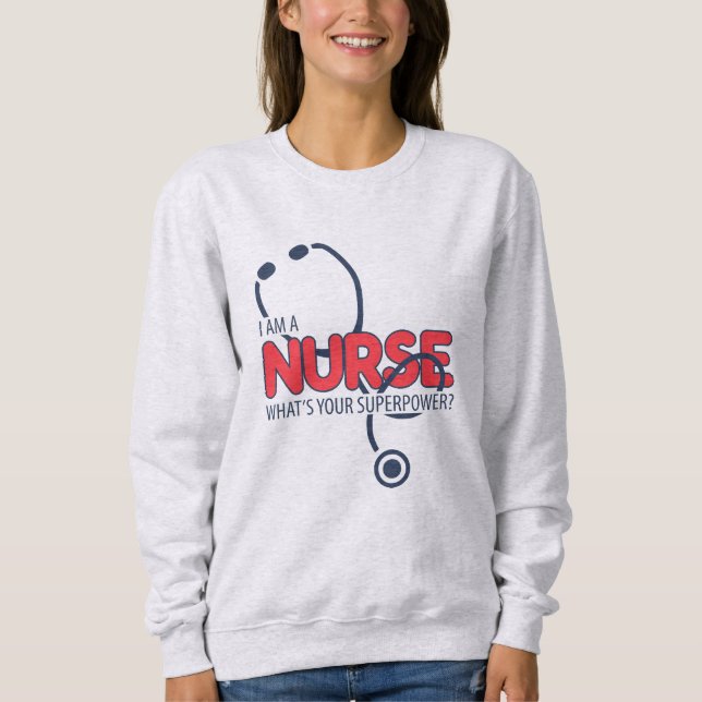 Sudadera I am a Nurse (Anverso)