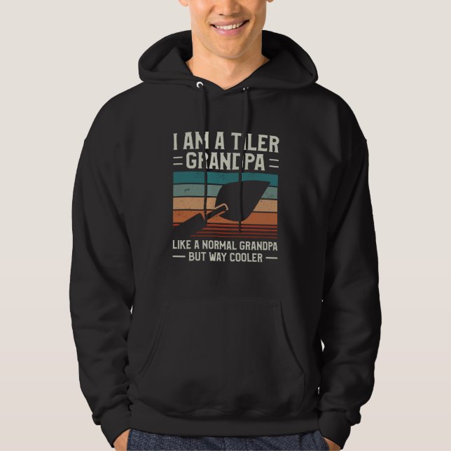 Sudadera I Am A Tiler Grandpa Like A Normal Grandpa But Way (Anverso)