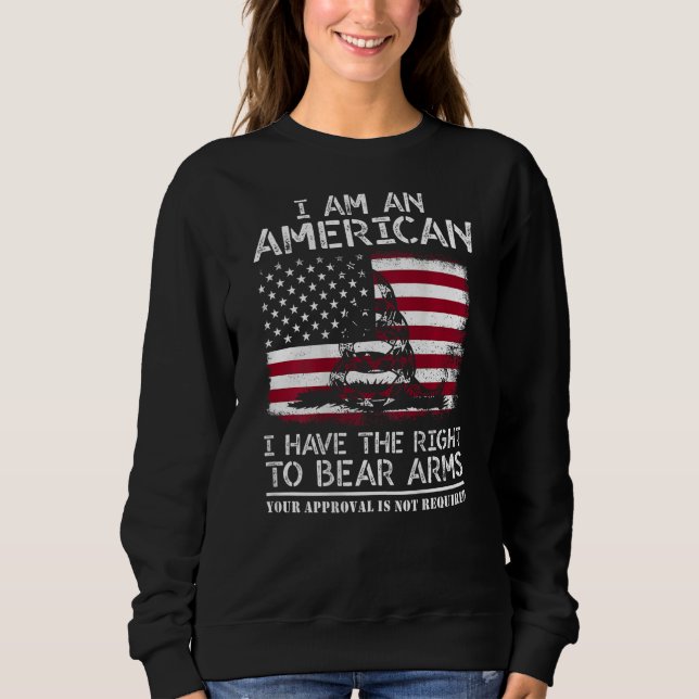 Sudadera I Am An American Have The Right To Bear Arms In Ba (Anverso)