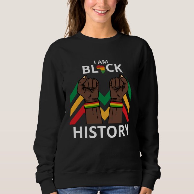 Sudadera I Am Black History Month African American For Wome (Anverso)