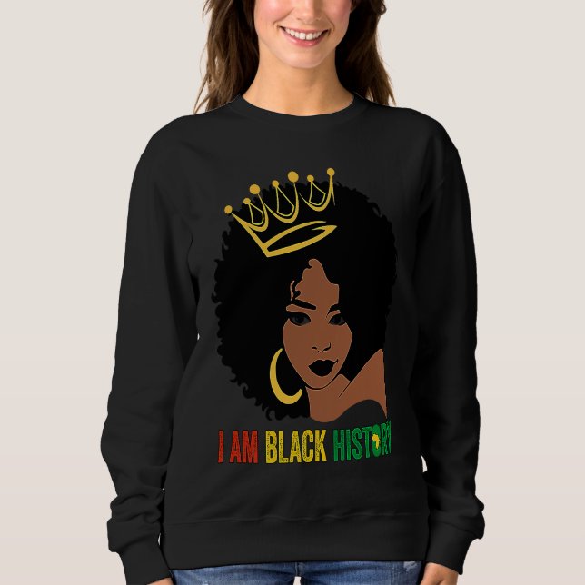 Sudadera I AM BLACK HISTORY Women Girls Black Queen Month H (Anverso)