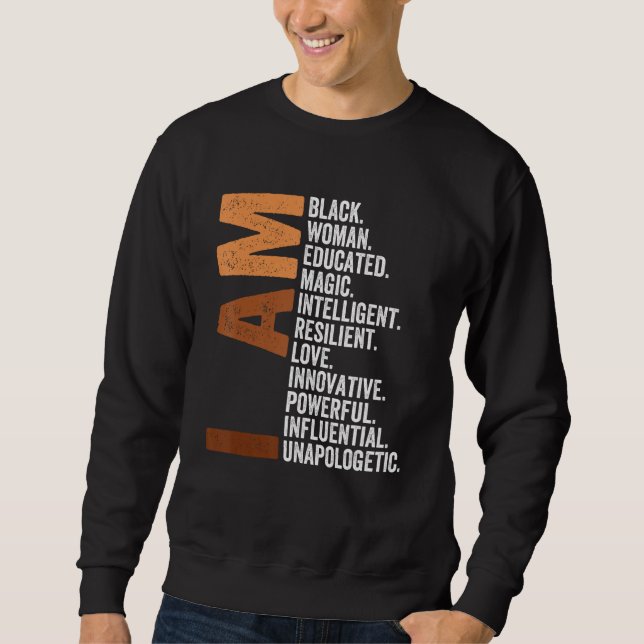 Sudadera I Am Black Woman Black History Month Unapologetica (Anverso)