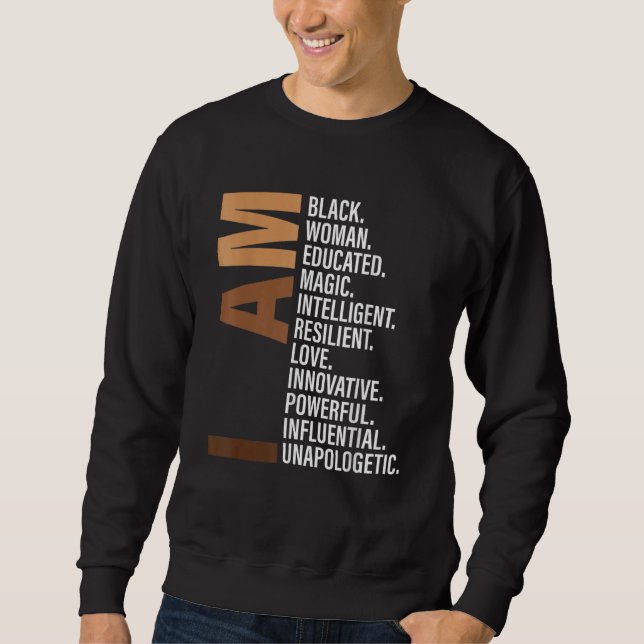 Sudadera I Am Black Woman Black History Month Unapologetica (Anverso)