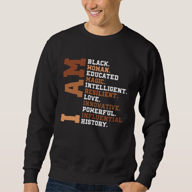 Sudadera I Am Black Woman Educated Melanin Black History Mo (Anverso)