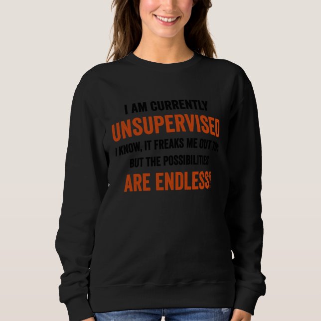 Sudadera I Am Currently Unsupervised  Graphic  Sarcastic (Anverso)