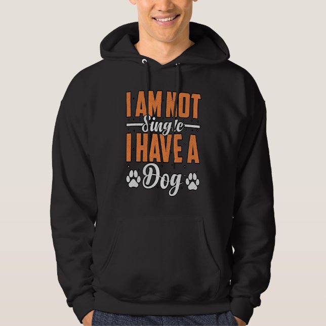 Sudadera I am not Single I Have a Golden Retriever Dog  Say (Anverso)