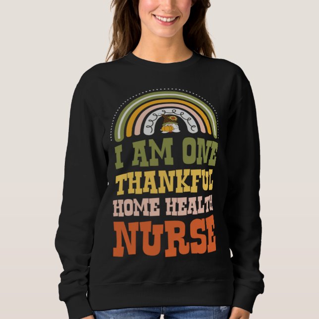 Sudadera I Am One Thankful Home Health Nurse Bohemian Thank (Anverso)