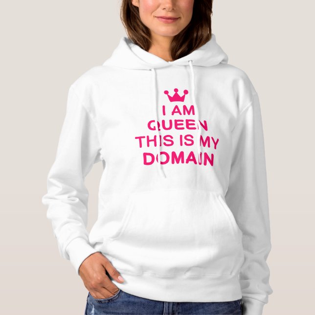 Sudadera I am queen this is my domain (Anverso)