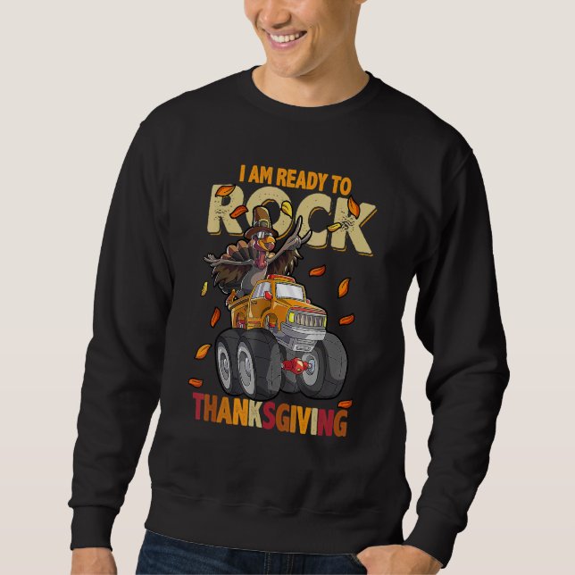 Sudadera I Am Ready to Rock Thanksgiving Turkey Truck (Anverso)