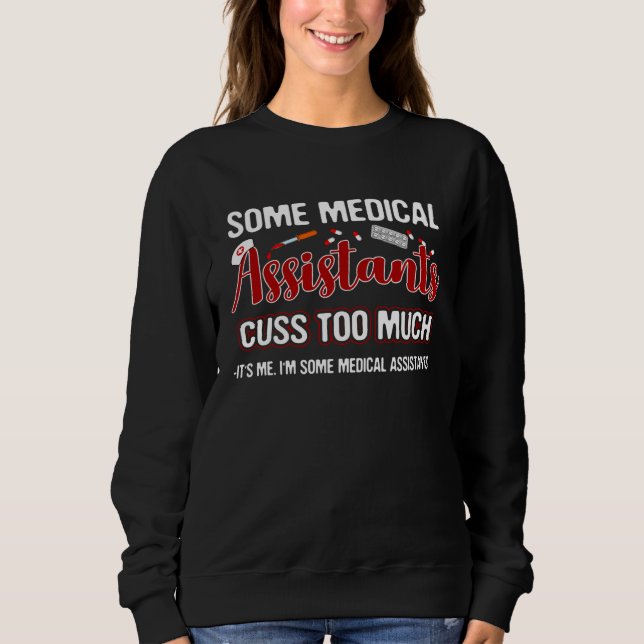 Sudadera I am Some Medical Assistants Who Cuss Too Much (Anverso)