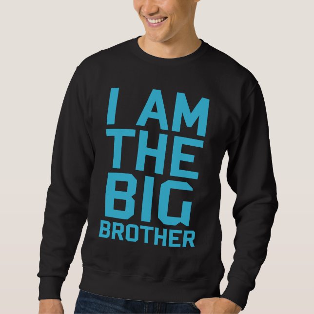 Sudadera I am the big brother Teenager Older Sibling for Bo (Anverso)