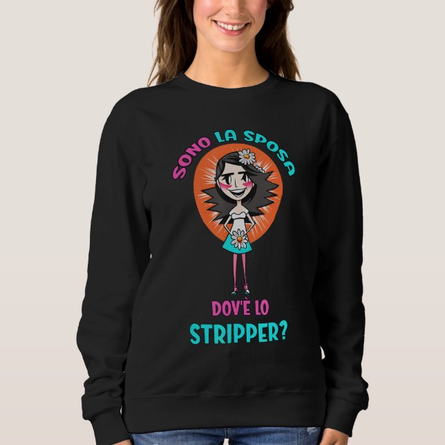 Sudadera I am the bride where the striper bridal shower is (Anverso)