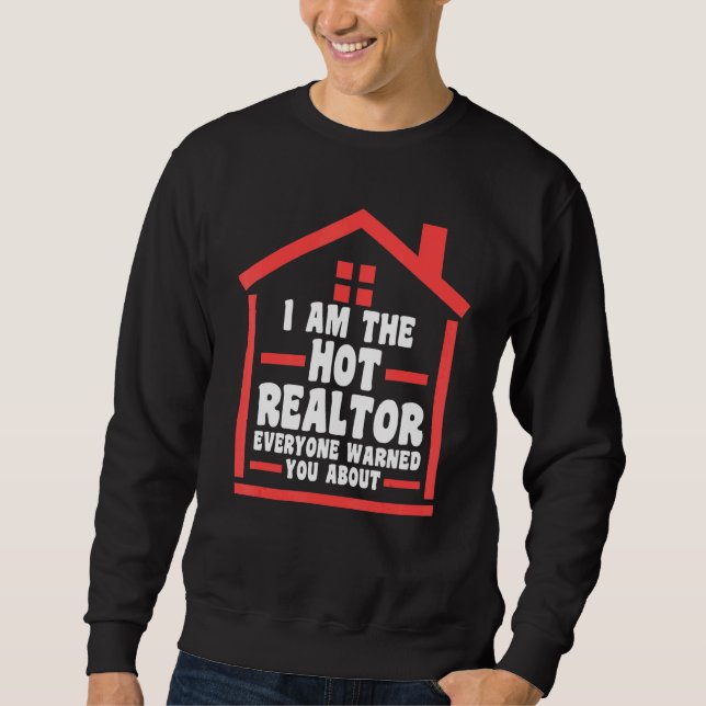 Sudadera I am the hot realtor everyone house real estate re (Anverso)