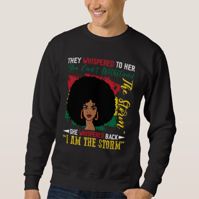 Sudadera I Am The Storm Black Woman History Month BHM Afric (Anverso)