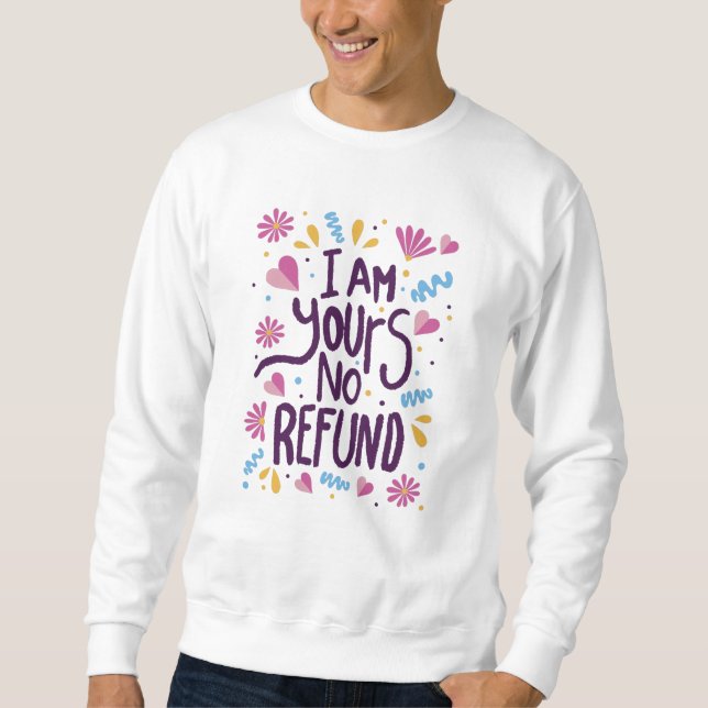 Sudadera I am Yours No Refund (Anverso)