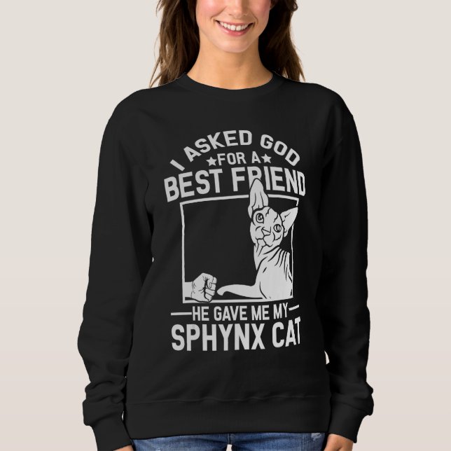Sudadera I Asked God For A Best Friend  Sphynx Cat Mom (Anverso)
