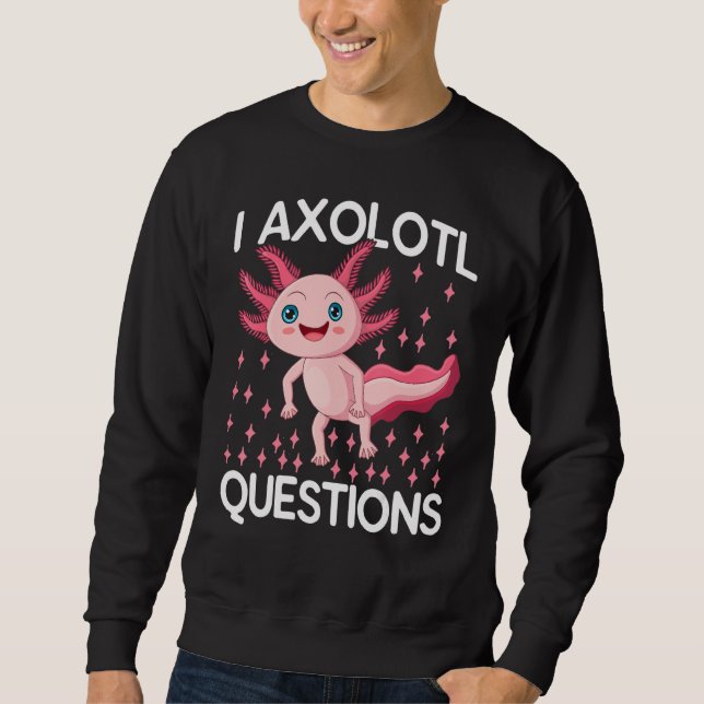 Sudadera I Axolotl Questions Cute Axolotl Herpetologist_1 (Anverso)