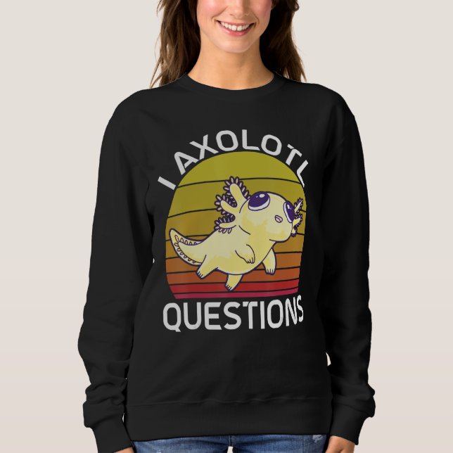 Sudadera I Axolotl Questions Cute Axolotl Herpetologist_2 (Anverso)