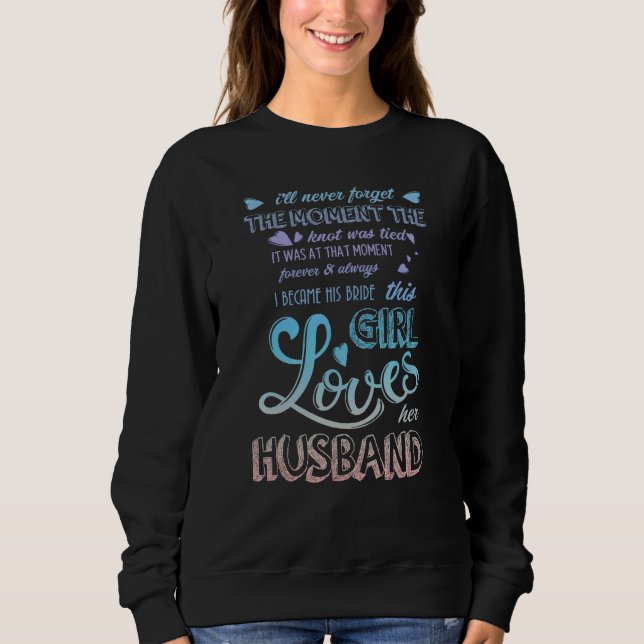 Sudadera I Became His Bride This Girl Loves Her Husband (Anverso)