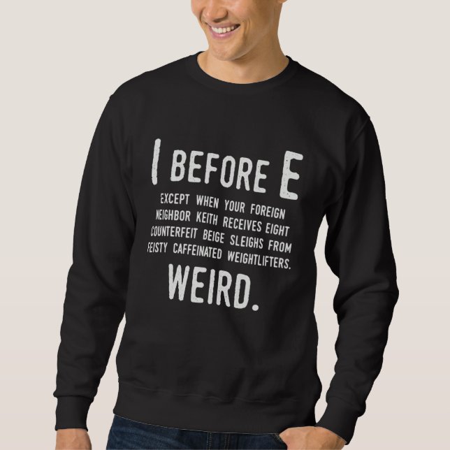 Sudadera I Before E  English Grammar Exceptions To The Rule (Anverso)