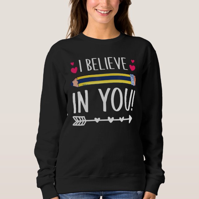 Sudadera I Believe In You Proud Teacher Testing Day Inspira (Anverso)
