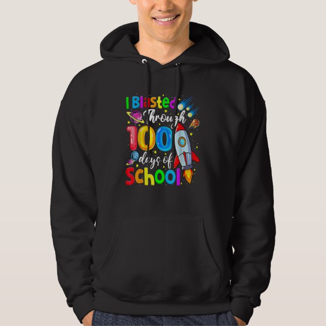 Sudadera I Blasted Through 100 Days Of School 100th Day Tea (Anverso)