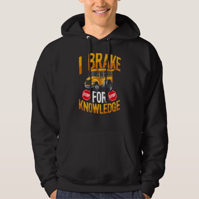 Sudadera I Brake For Knowledge Backprint Bus Driver (Anverso)