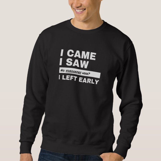 Sudadera I Came I Saw I Left Early, Funny Introvert Antisoc (Anverso)