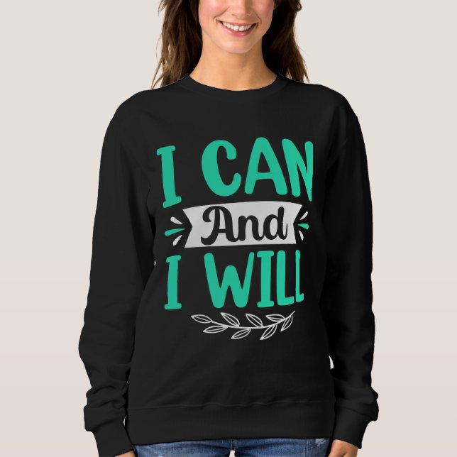 Sudadera I Can And I Will (Anverso)