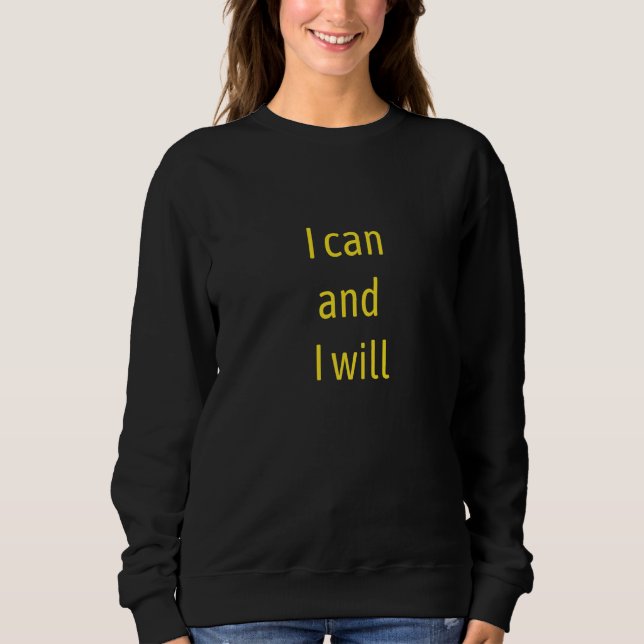 Sudadera I Can And I Will End Of Story Inspirational   (Anverso)