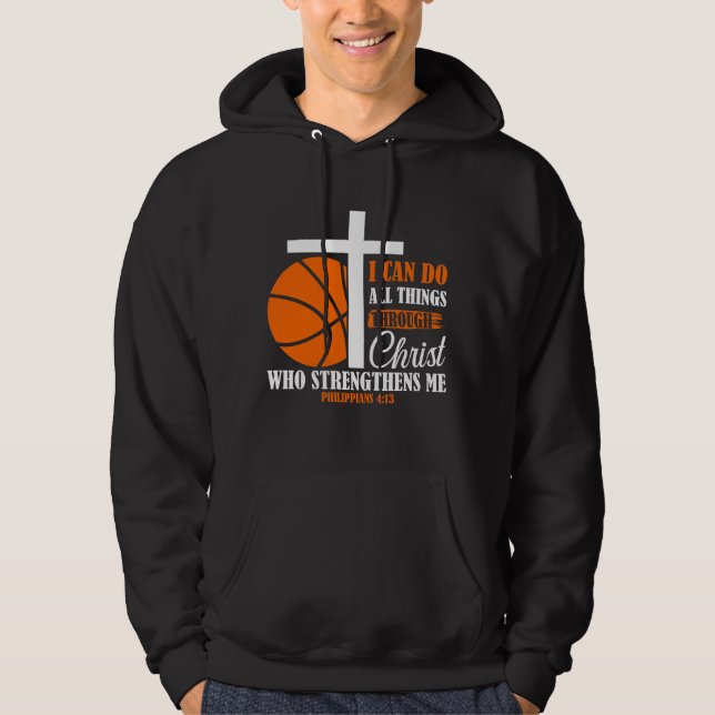 Sudadera I Can Do All Things Through Christ Basketball (Anverso)