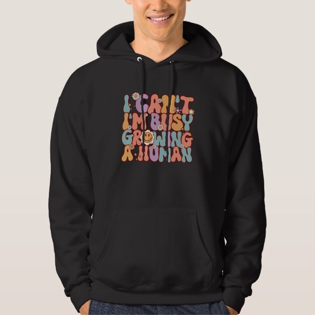 Sudadera I Can I m Busy Growing A Human Saying Mothers Day (Anverso)