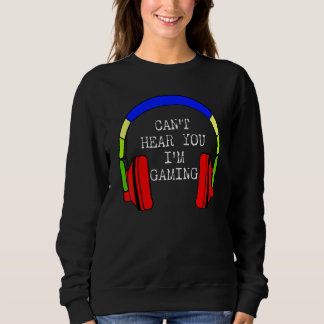 Sudadera I Can't Hear You I'm Gaming Busy  Video Gamer 1
