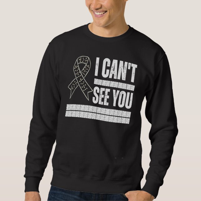Sudadera I Can't See You Braille Blind Awareness Support Di (Anverso)