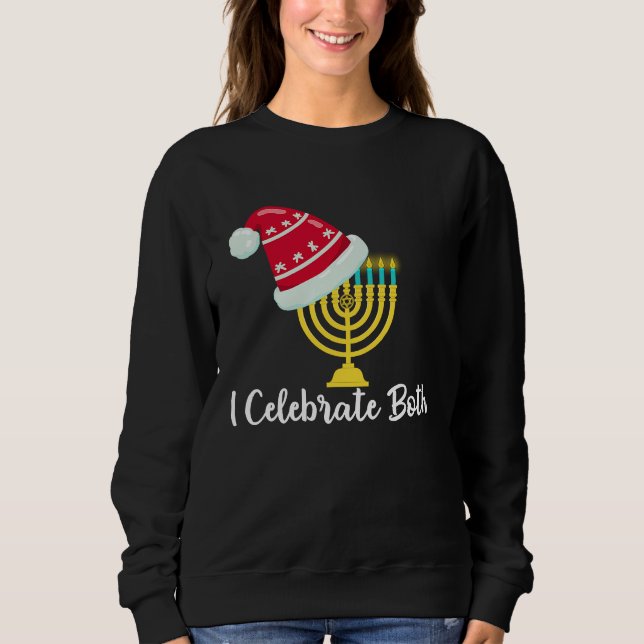 Sudadera I Celebrate Both Christmas Hanukkah Chanukah Jewis (Anverso)