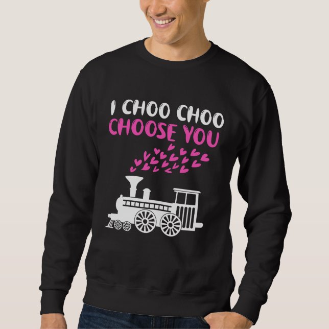 Sudadera I Choo Choose You (Anverso)