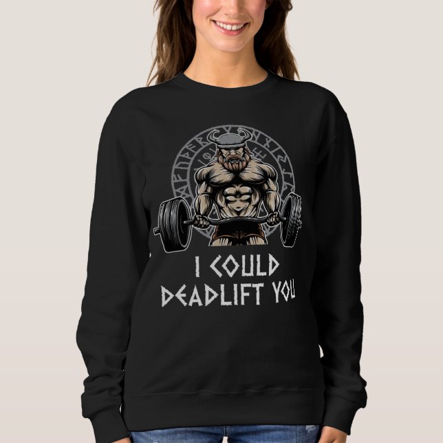 Sudadera I Could Deadlift You  Workout Humor Gym Weightlift (Anverso)