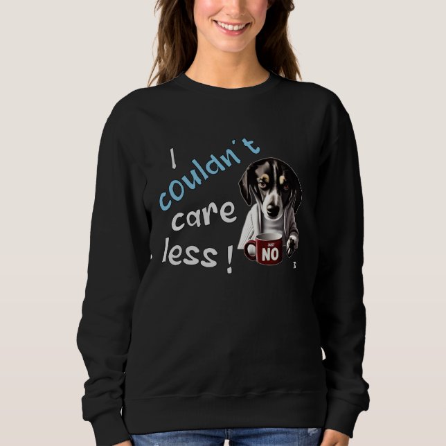 Sudadera I Couldn t Care Less  Grim Dog Statement  3 (Anverso)