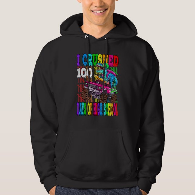 Sudadera I Crushed 100 Days Of High School Monster Truck Di (Anverso)